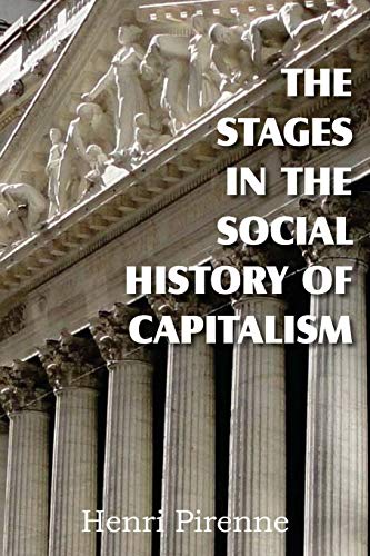 Beispielbild fr The Stages in the Social History of Capitalism zum Verkauf von Bookmonger.Ltd