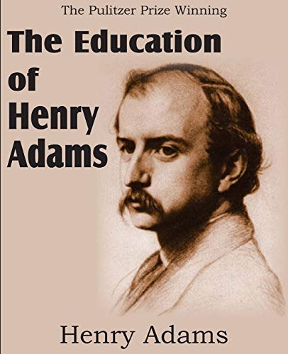 Beispielbild fr The Education of Henry Adams zum Verkauf von Chiron Media