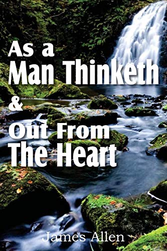 Imagen de archivo de As a Man Thinketh & Out From The Heart a la venta por Lucky's Textbooks