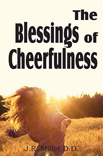 The Blessing of Cheerfulness (9781612031538) by Miller, Dr J R