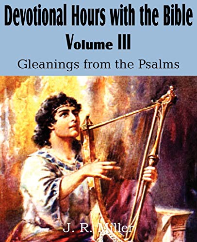 Stock image for Devotional Hours with the Bible Volume III, Gleanings from the Psalms for sale by Chiron Media