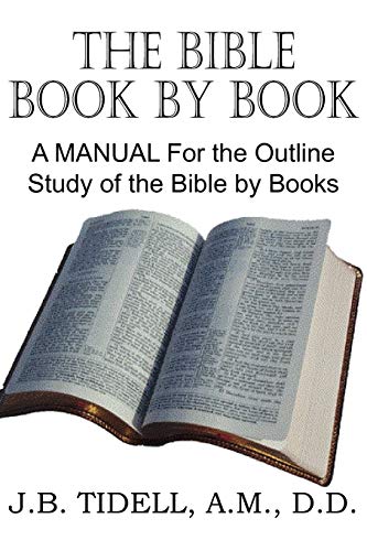 9781612032382: The Bible Book by Book, a Manual for the Outline Study of the Bible by Books