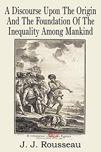 Stock image for A Discourse Upon the Origin and the Foundation of the Inequality Among Mankind for sale by PBShop.store US