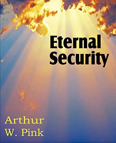 Eternal Security (9781612033426) by Pink, Arthur W