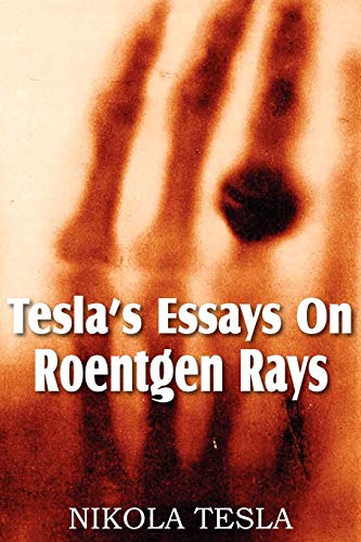 Stock image for Tesla's Essays On Roentgen Rays for sale by Chiron Media