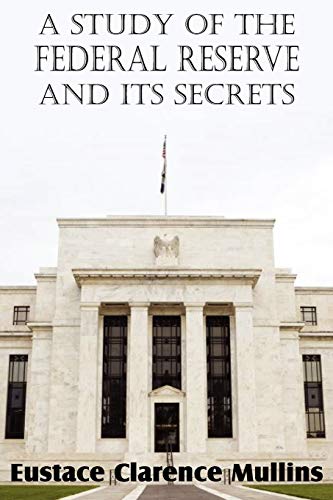 Stock image for A Study of the Federal Reserve and Its Secrets for sale by Chiron Media