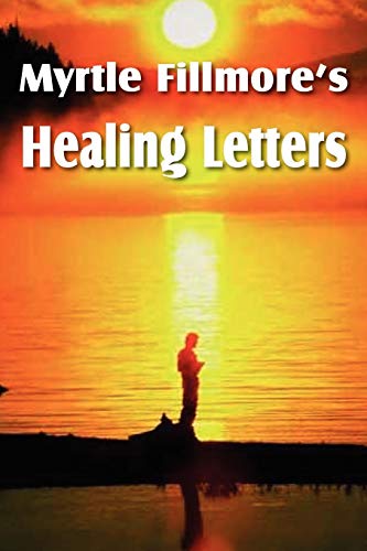 Immagine dell'editore per Myrtle Fillmore's Healing Letters venduto da ThriftBooks-Dallas