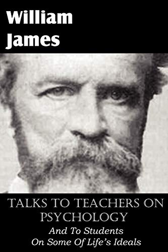 9781612035086: Talks To Teachers On Psychology, And To Students On Some Of Life'S Ideals