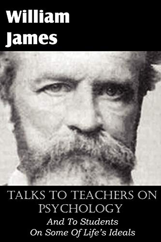 9781612035086: Talks To Teachers On Psychology, And To Students On Some Of Life's Ideals