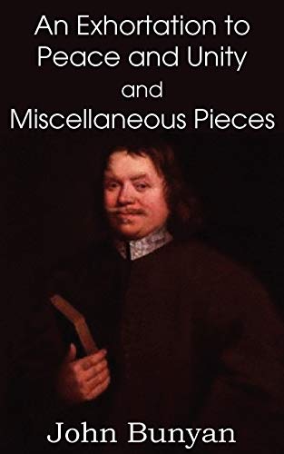 Stock image for John Bunyan's an Exhortation to Peace and Unity and Miscellaneous Pieces for sale by Chiron Media