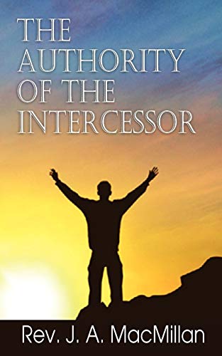 Stock image for The Authority of the Intercessor for sale by Lucky's Textbooks