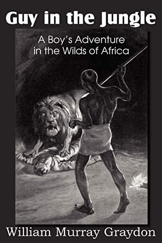 Stock image for Guy in the Jungle, a Boy's Adventure in the Wilds of Africa for sale by PBShop.store US