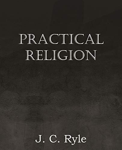 Practical Religion (9781612036670) by Ryle, J C