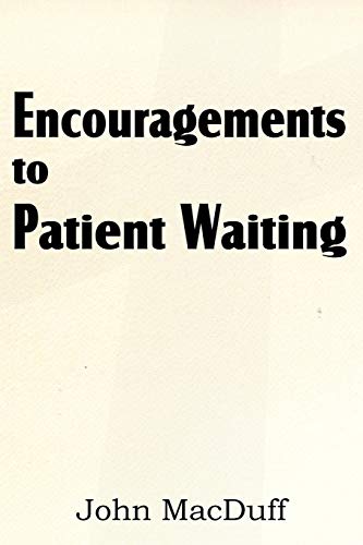 Stock image for Encouragements to Patient Waiting for sale by Lucky's Textbooks