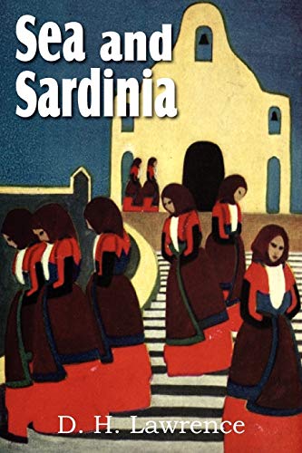 Imagen de archivo de Sea and Sardinia a la venta por Lucky's Textbooks