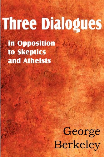 Three Dialogues in Opposition to Skeptics and Atheists (9781612039800) by Berkeley, George