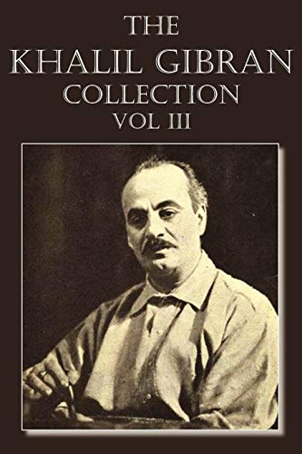 Stock image for The Khalil Gibran Collection Volume III for sale by ThriftBooks-Atlanta
