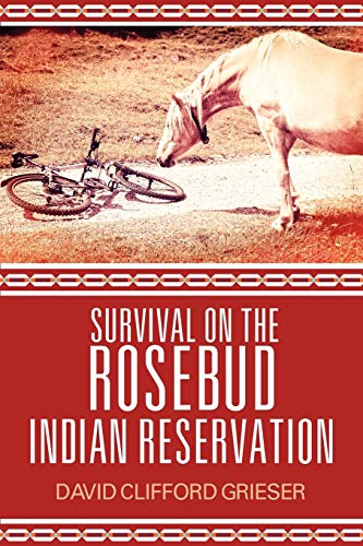 Imagen de archivo de Survival on the Rosebud Indian Reservation a la venta por -OnTimeBooks-