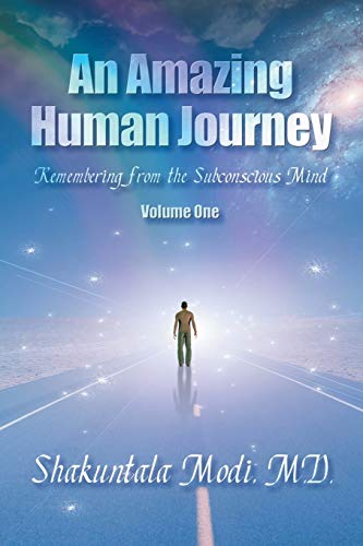 Stock image for An Amazing Human Journey: Remembering from the Subconscious Mind Volume One for sale by Chiron Media