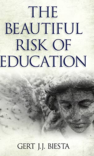 Imagen de archivo de Beautiful Risk of Education (Interventions, Education, Philosophy, and Culture) a la venta por Lucky's Textbooks