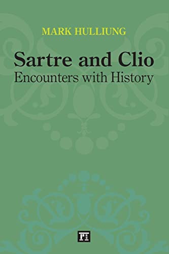 Beispielbild fr Sartre and Clio : Encounters with History zum Verkauf von Blackwell's