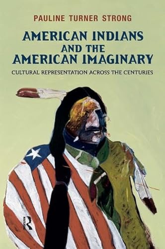 9781612050478: American Indians and the American Imaginary: Cultural Representation Across the Centuries