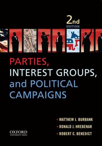 Imagen de archivo de Parties, Interest Groups, and Political Campaigns a la venta por Learnearly Books
