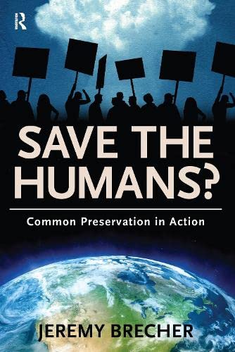 Beispielbild fr Save the Humans? : Common Preservation in Action zum Verkauf von Better World Books