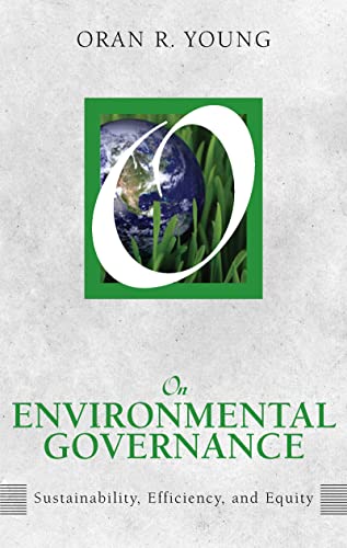 Stock image for On Environmental Governance : Sustainability, Efficiency, and Equity for sale by Better World Books