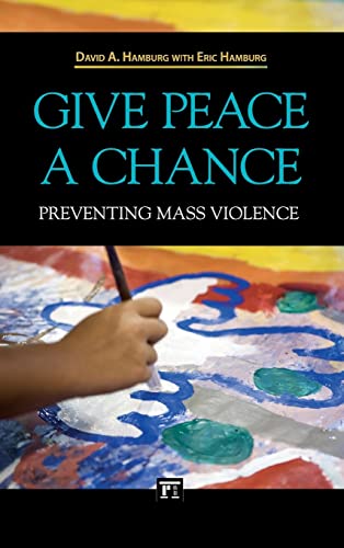 Stock image for Give Peace a Chance: Preventing Mass Violence for sale by ThriftBooks-Atlanta