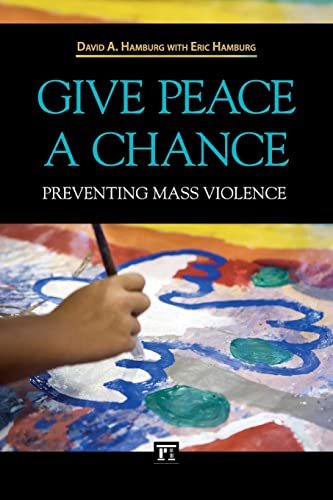 Stock image for Give Peace a Chance: Preventing Mass Violence for sale by HPB-Red