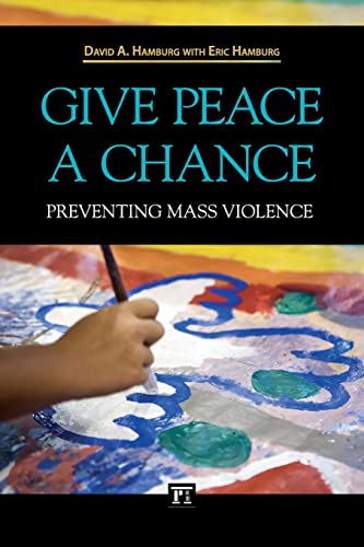 9781612051390: Give Peace a Chance: Preventing Mass Violence