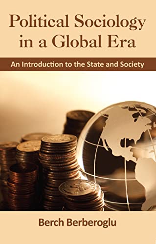 Stock image for Political Sociology in a Global Era: An Introduction to the State and Society for sale by Cronus Books