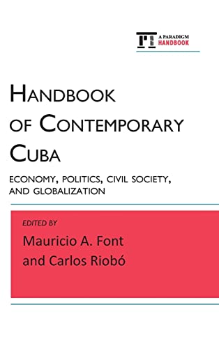 Beispielbild fr Handbook of Contemporary Cuba: Economy, Politics, Civil Society, and Globalization Font, Mauricio A. and Riob, Carlos zum Verkauf von Aragon Books Canada