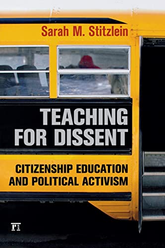 Imagen de archivo de Teaching for Dissent: Citizenship Education and Political Activism a la venta por ThriftBooks-Atlanta