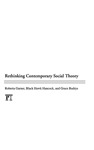 Imagen de archivo de Rethinking Contemporary Social Theory a la venta por HPB-Red