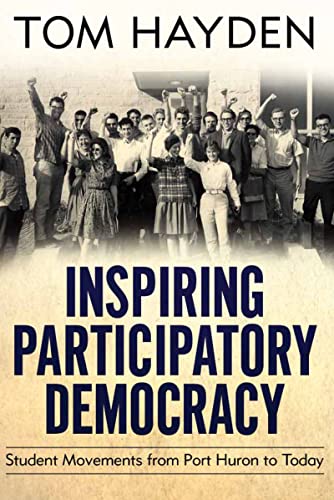 Stock image for Inspiring Participatory Democracy: Student Movements from Port Huron to Today for sale by Books From California