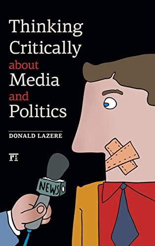 9781612052731: Thinking Critically about Media and Politics