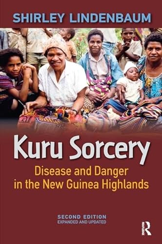 Imagen de archivo de Kuru Sorcery: Disease and Danger in the New Guinea Highlands a la venta por Chiron Media