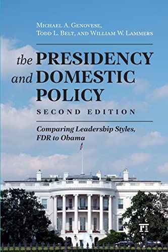 Beispielbild fr The Presidency and Domestic Policy: Comparing Leadership Styles, FDR to Obama zum Verkauf von St Vincent de Paul of Lane County