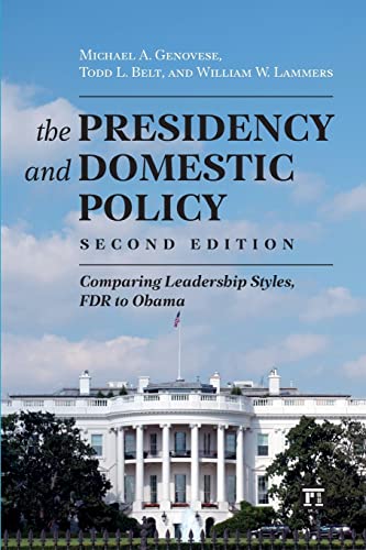 Stock image for The Presidency and Domestic Policy: Comparing Leadership Styles, FDR to Obama for sale by Chiron Media