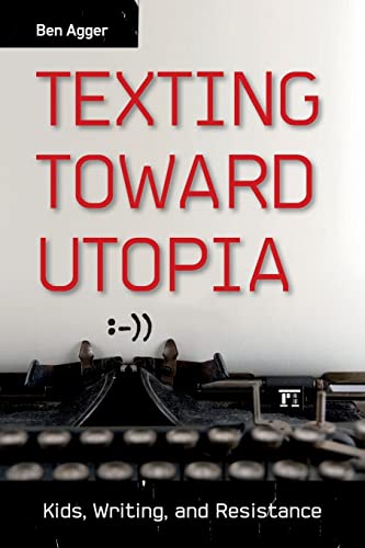 Stock image for Texting Toward Utopia : Kids, Writing, and Resistance for sale by Blackwell's