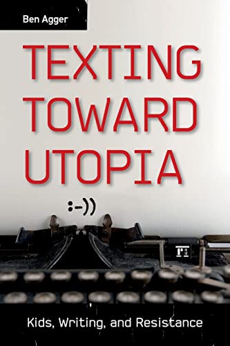 Stock image for Texting Toward Utopia: Kids, Writing, and Resistance for sale by ThriftBooks-Dallas