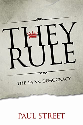 Imagen de archivo de They Rule: The 1% vs. Democracy a la venta por Smith Family Bookstore Downtown