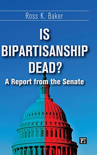 Beispielbild fr Is Bipartisanship Dead? : A Report from the Senate zum Verkauf von Buchpark
