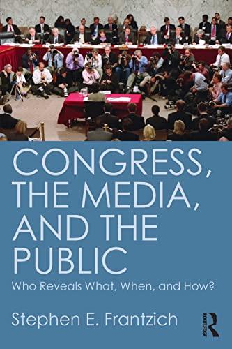 Stock image for Congress, the Media, and the Public: Who Reveals What, When, and How? for sale by Reuseabook