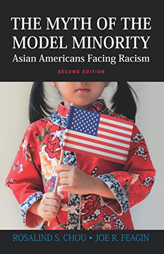 Beispielbild fr Myth of the Model Minority : Asian Americans Facing Racism, Second Edition zum Verkauf von Blackwell's