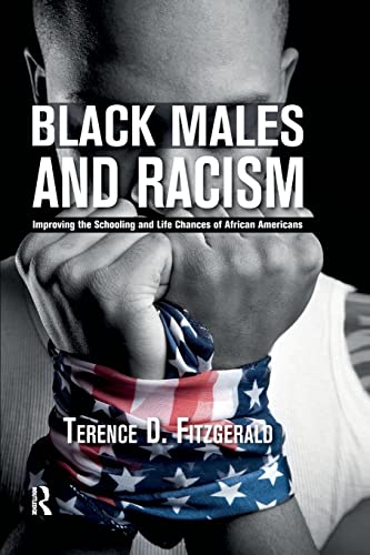 9781612055510: Black Males and Racism: Improving the Schooling and Life Chances of African Americans