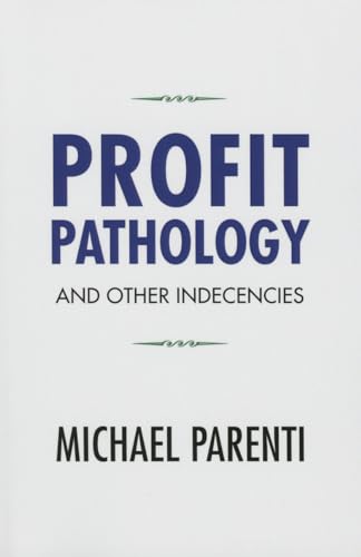 Beispielbild fr Profit Pathology and Other Indecencies zum Verkauf von Blackwell's