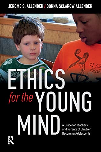 Stock image for Ethics for the Young Mind: A Guide for Teachers and Parents of Children Becoming Adolescents for sale by Chiron Media